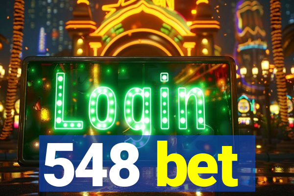 548 bet